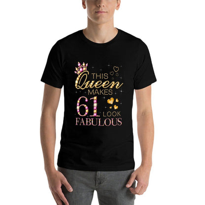 This Queen Makes 61 Look Fabulous 61st Birthday Queen B-day  Wrinkle-resistant T-Shirt