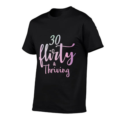 30 Thirty, Flirty & Thriving 30th Birthday Sweatshirt  Heathered Texture T-Shirt