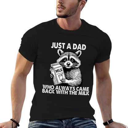 Just A Dad Who Always Came Back With The Milk Father's Day  Breathable T-Shirt