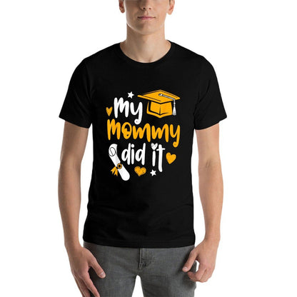 My Mommy Did It - Graduate Graduation Proud Daughter Son  Eco-friendly Material T-Shirt