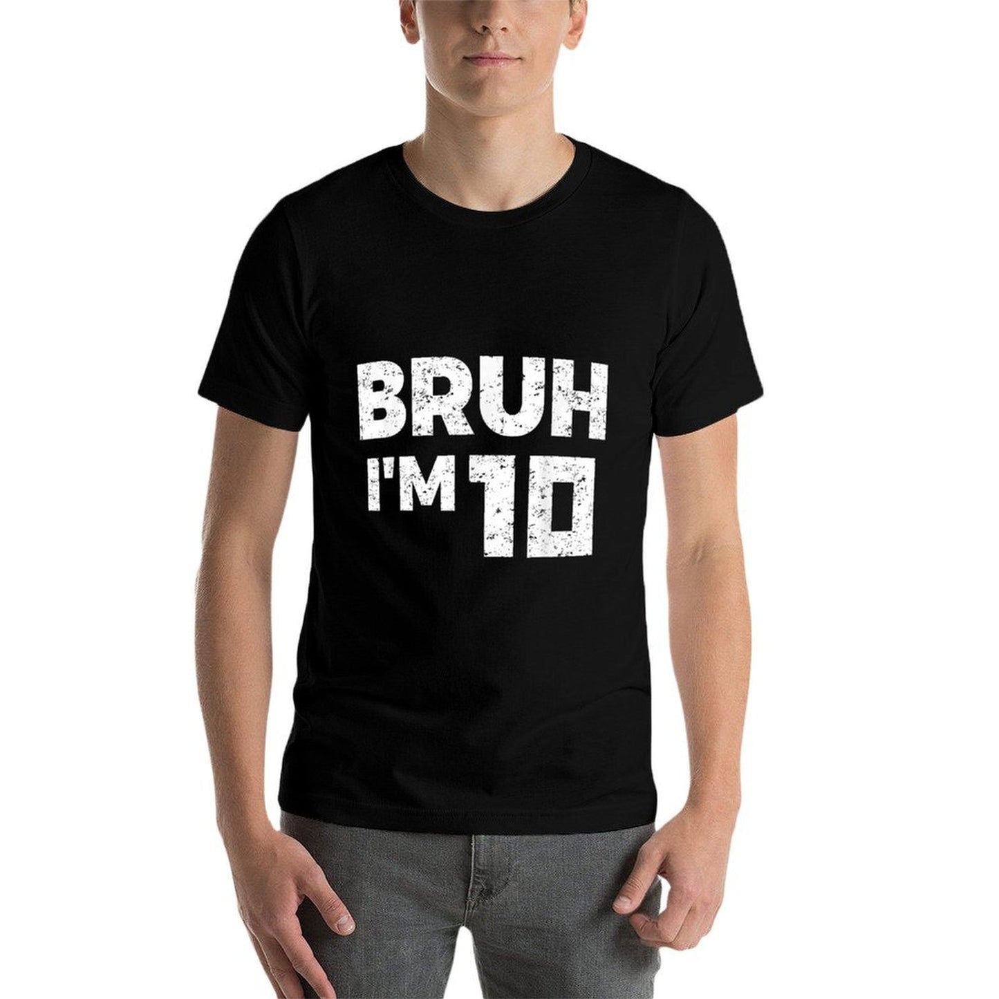 Bruh I'm 10 Bruh It's My 10th Birthday 10 Year Old Birthday  Wrinkle-resistant T-Shirt