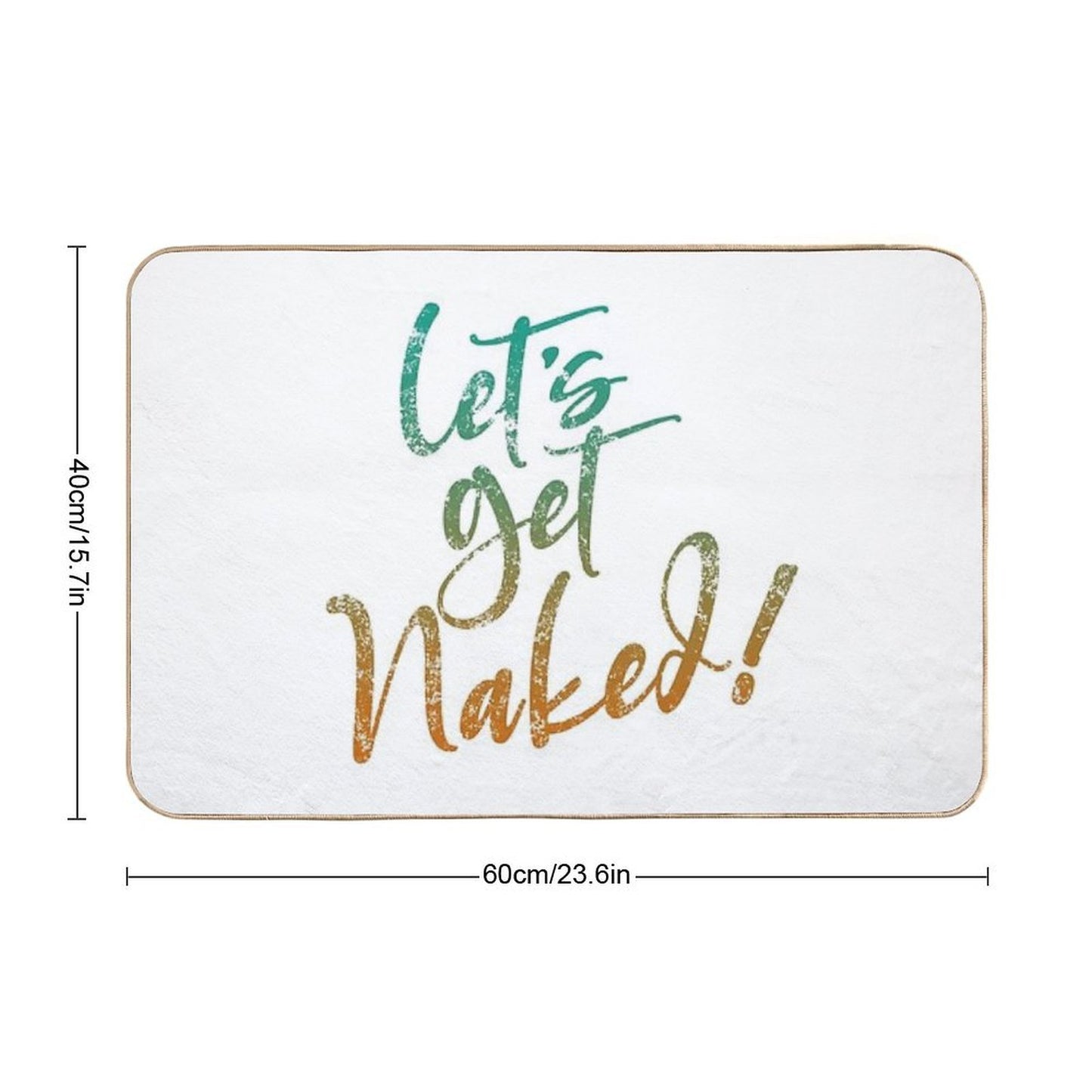Let's Get Naked! Naturist Nudist Lifestyle Slogan  Absorbent Bath Mat