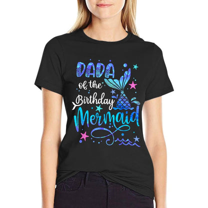 Dada Of The Birthday Mermaid Matching Family 1st Birthday  Odor-resistant T-Shirt