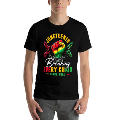 Breaking Every Chain Since 1865 Women Men Juneteenth Freedom Durable T-Shirt