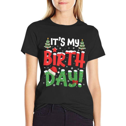 Its My Birthday Christmas Funny Bday Xmas Kids Boys Girls  Classic T-Shirt