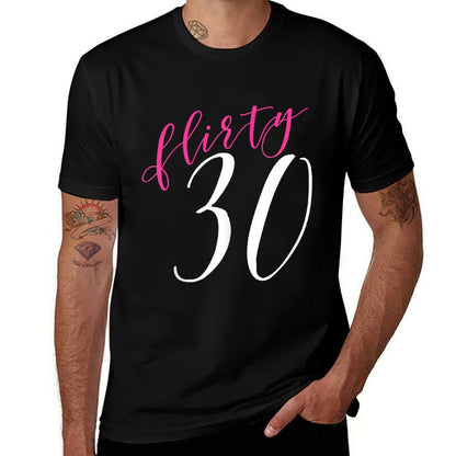 Flirty Thirty, 30th Birthday for Women  Cotton T-Shirt