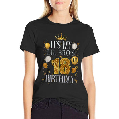 It's My LIL BRO's 18th Birthday Happy Birthday 18 Years Old  Cotton T-Shirt