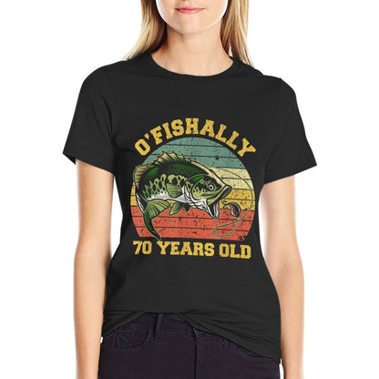 O'Fishally 70 Years Old Fishing Birthday Theme Party 70th  Cotton T-Shirt