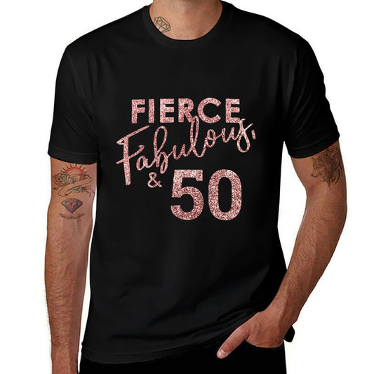 Fierce Fabulous And 50 Years Old 50th Birthday for Women  Versatile T-Shirt