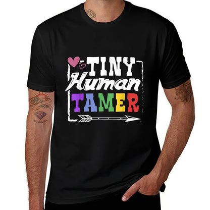 Gift 4 Teachers Or Parents  Tiny Human Tamer  Cotton T-Shirt