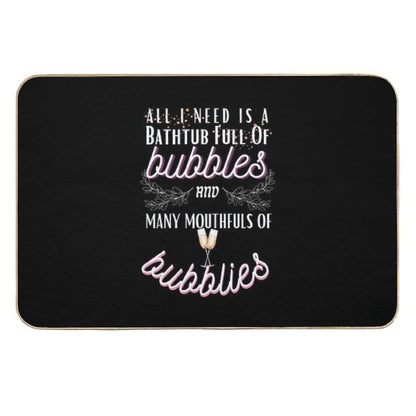 I Want Bubbles And Bubblies  Toxin-Free Bath Mat