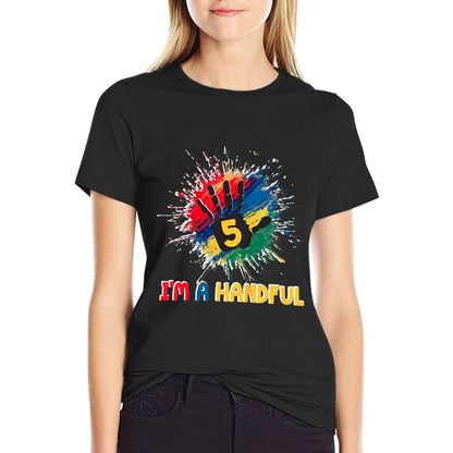 Kids I'm A Handful Kids 5th Birthday 5 Year Old Birthday Boy Girl  Versatile T-Shirt