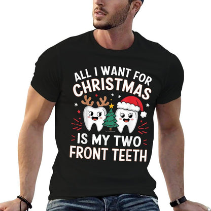 All I Want for Christmas Is My Two Frontth Funny Comfortable T-Shirt