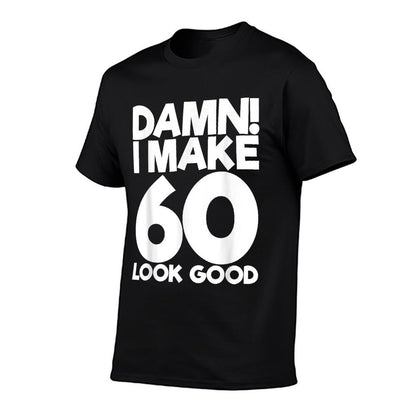 60 Years Old B-Day Funny 60th Birthday  Slim-fit Cut T-Shirt