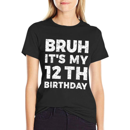 Bruh It's My 12th Birthday 12 Year Old Birthday  Vintage-inspired T-Shirt