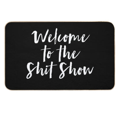 Welcome to The Shit Show  Rapid-Drying Bath Mat