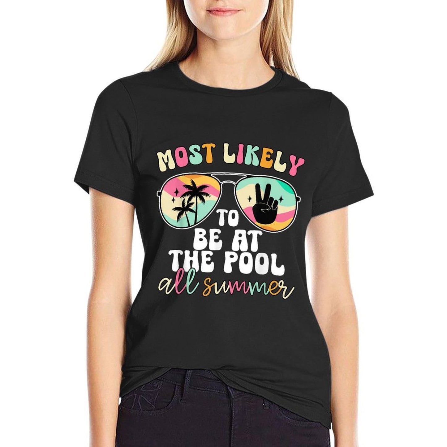 Most Likely To Be At The Pool All Summer End Of Year Teacher  Quick-drying T-Shirt