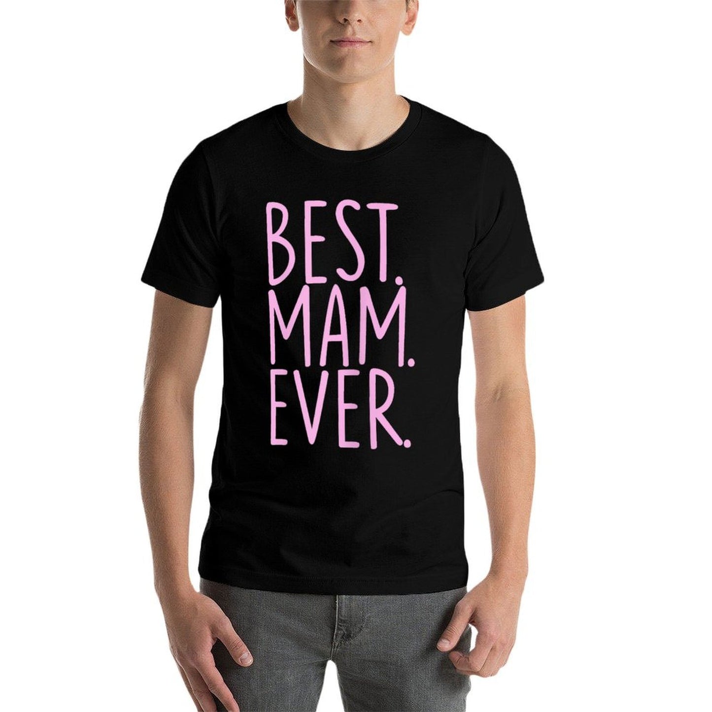 Best Mam Ever  Quick-drying T-Shirt