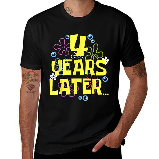 4 YEARS LATER FOUR 4 Year Old Birthday Gifts for Girls Boy  Summer-ready Fabric T-Shirt