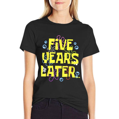 5 FIVE YEARS LATER 5 Year Old Birthday Gifts for Girls Boy  Odor-resistant T-Shirt
