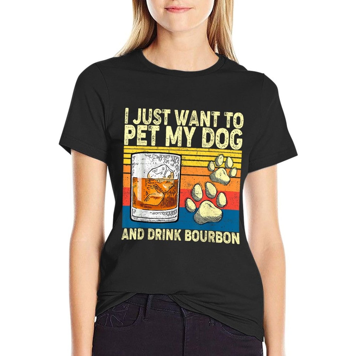 I Just Want To Pet My Dog And Drink Bourbon Animals Lover  Summer-ready Fabric T-Shirt