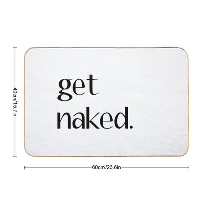 Get Naked. Durable Bath Mat