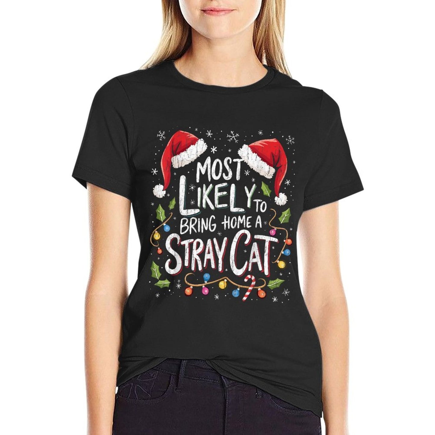 Most Likely To Bring Home A Stray Cat Holiday  Quick-drying T-Shirt