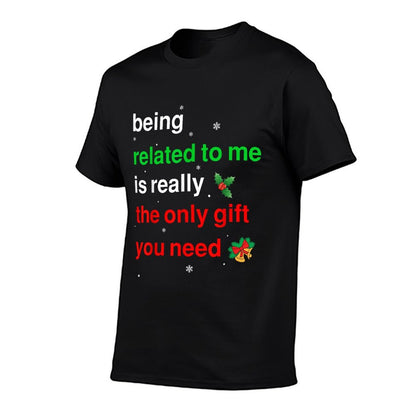 Being Related To Me Christmas Funny Family Xmas Women Men  Easy-care T-Shirt