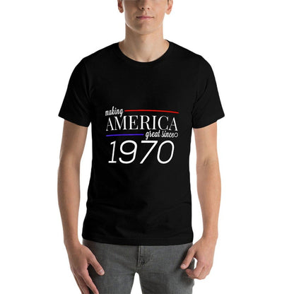 MAKING AMERICA GREAT SINCE 1970,, Funny 50th Birthday  Wrinkle-resistant T-Shirt