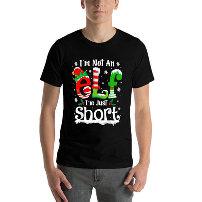 Im Not An Elf Im Just Short Funny Christmas Matching Elf  Cotton T-Shirt