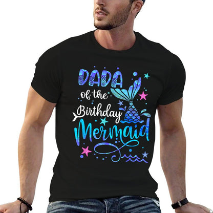 Dada Of The Birthday Mermaid Matching Family 1st Birthday  Odor-resistant T-Shirt