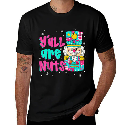 Yall Are Nuts Nutcracker Pink Christmas Matching Family  Wrinkle-resistant T-Shirt