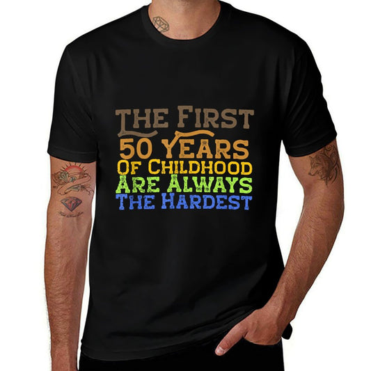 1st 50 Years Of Childhood - Hardest Years - 50th Birthday  Eco-friendly Material T-Shirt