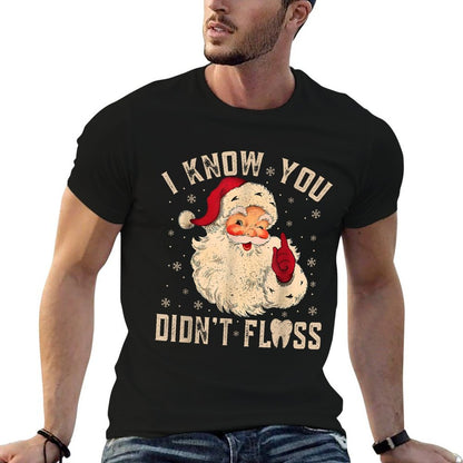 Retro Funny Santa Dental Hygienist I Know You Didnt Floss  Stretchy T-Shirt