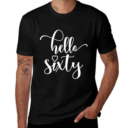 60th Birthday, For Women, Hello Sixty, 60 Years Old, Cute  High-quality Stitching T-Shirt