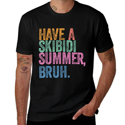 End Of The Year Teacher Last Day Have A Skibidi Summer Bruh Summer-ready Fabric T-Shirt
