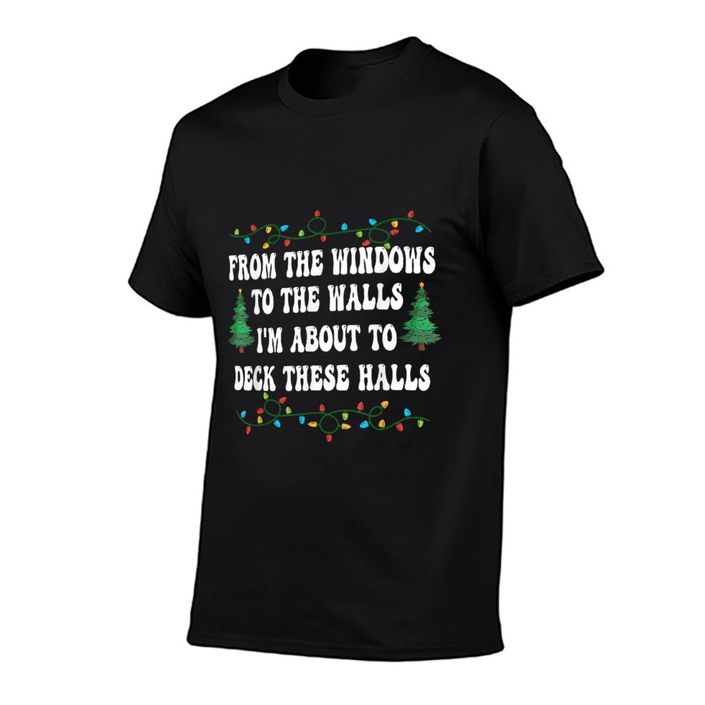 Funny from The Windows to The Walls Im About to Deck Xmas  Oversized Silhouette T-Shirt