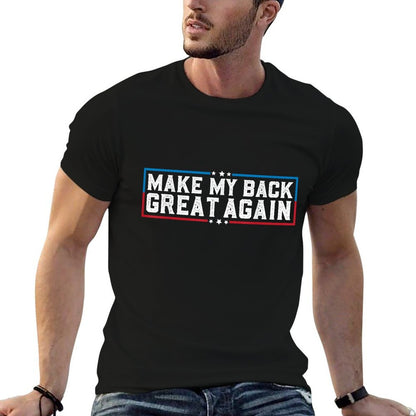 Make My Back Great Again Funny Back Surgery Recovery  Classic T-Shirt