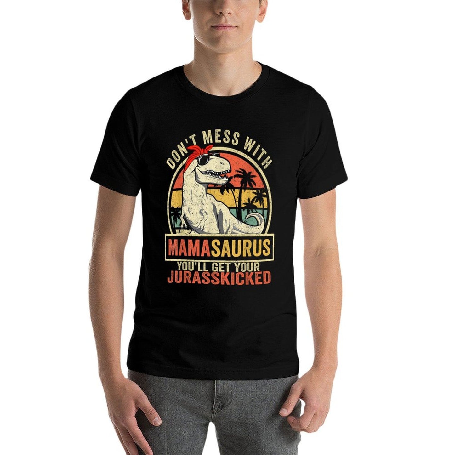 Dont Mess With Mamasaurus Youll Get Jurasskicked Mothers Day  Soft T-Shirt