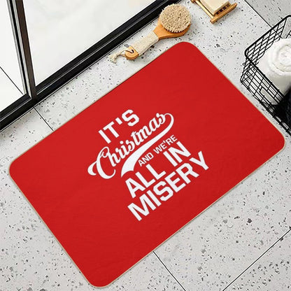 It's Christmas And We're All In Misery  Repositionable Bath Mat