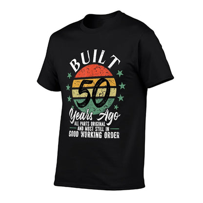 Built 50 Years Ago 50th Birthday  Versatile T-Shirt
