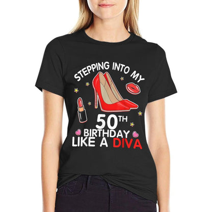 Stepping Into My 50th Birthday Like A Diva Happy 50 Yrs Old  Classic T-Shirt