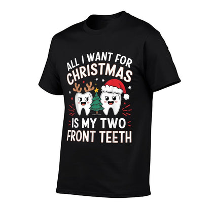 All I Want for Christmas Is My Two Frontth Funny Comfortable T-Shirt