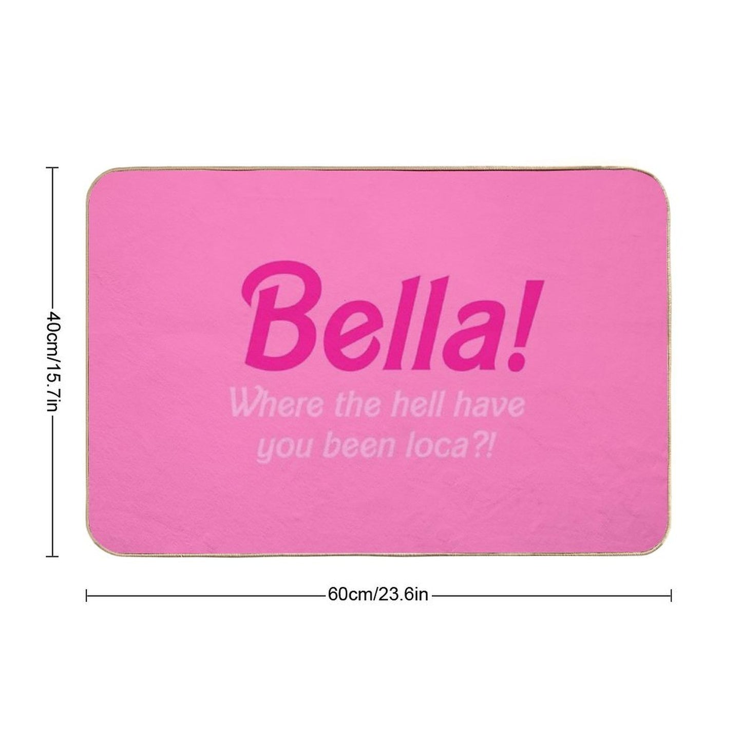 Twilight Bella Where The Hell Have You Been Loca TikTok  Fade-Resistant Bath Mat