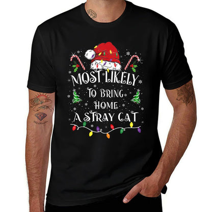 Most Likely To Bring Home A Stray Cat Funny Family Christmas  Quick-drying T-Shirt