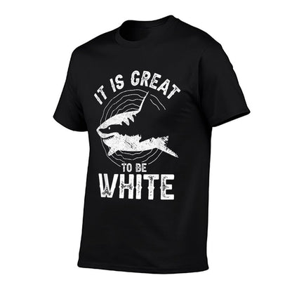 It Is Great To Be White Ocean Sea Shark Lover Funny Pun  Eco-friendly Material T-Shirt