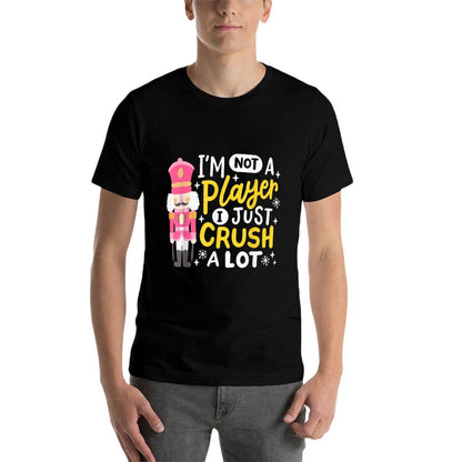 Im Not A Player Just Crush A Lot Funny Nutcracker Christmas  Heathered Texture T-Shirt