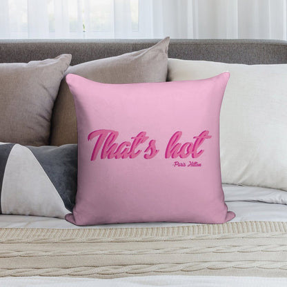 That's Hot Paris Hilton Text Print Soft Warmth Comfort Throw Pillow