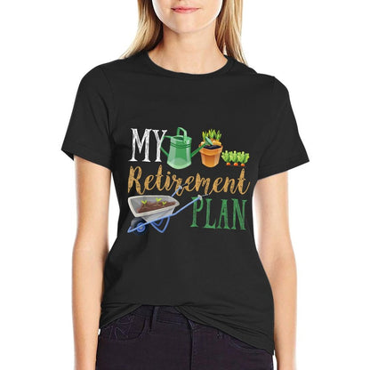 Retirement Plan Gardener Hobby Pensioner Garden Plants Gift  Stretchy T-Shirt