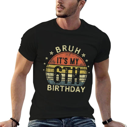 Kids Bruh It's My 6th Birthday 6 Year Old Boy Six BDay  Odor-resistant T-Shirt